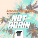 Artoour & Etheria - Not Again Feat. Emy Smith