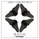 Jiqui & Smiles Only - Moth