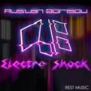 Ruslan Borisov - Electro Shock