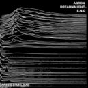 Agro & Dreadnaught - E.N.G (Original Mix)