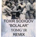 BOLALAR - YOMG\'IR (BROTH3RS Deep Radio Remix)