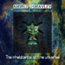 Andrey Zhuravlev - The inhabitants of the Universe (Progressive Goa Trance Mix)