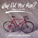 Judah & The Lion - Why Did You Run (Mart N Lowe Refresh)