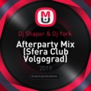 Dj Shaper & Dj York - Afterparty Mix