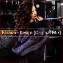 Faraon - Desire (Original Mix)