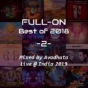 Avadhuta - Full-On: Best of 2018, Vol.2 (Live @ India 2019)