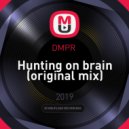 DMPR - Hunting on brain (original mix)