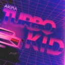 Akira - Turbo Kid