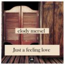 Elody Mersel - Gimme A Now Always