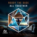 Roddy The Dude - All Together