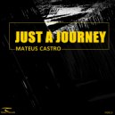 Mateus Castro - Just A Journey (Original Mix)