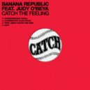 Banana Republic Feat. Judy O\'Beya - Catch The Feeling (Tuff Jam\'s Catch The Dub)
