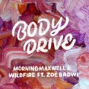 MorningMaxwell & Wildfire feat. Zoe Badwi - Body Drive