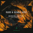 DUSS, Dennis Apec - Merging Matters (Brennen Grey Remix)