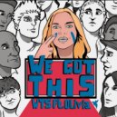 WTS Feat. Olivia - We Got This (Blakk Habit Remix)