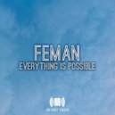 FEMAN - Everything is possible