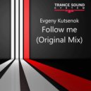 Evgeny Kutsenok - Follow me