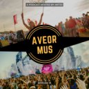 Artjo - AveorMus Worldwide #01