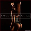 Flashtronica - I Can`t Stop (K.S. Project Remix)