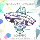Gidayyat, Hovannii - Сомбреро (Dj Ivanday Remix)