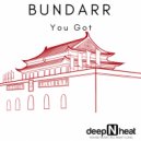 Bundarr - You Got