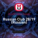 Dj.АЭС (Alex Solod) - Russian Club 28/19