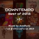 Avadhuta - Downtempo: Best of 2018, Vol.1