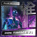 Dion Timmer - Plug Me In