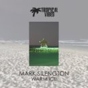 Mark Silengton - Warm Ice