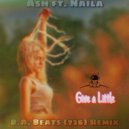 Ash ft. Naila - Give a Little (B.A. Beats (736) Remix)