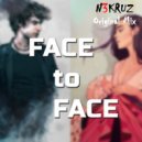 N3KRUZ - Face to Face