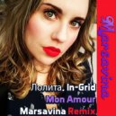 Лолита, In-Grid - Mon Amour (Marsavina Remix)