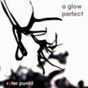 A Glow - Perfect (Cosmic Baby Remix)