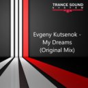 Evgeny Kutsenok - My Dreams