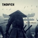 TmonycH - To Be Alone