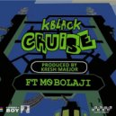kblacktheblack & Mo bolaji - cruise