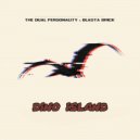 The Dual Personality & Blasta Brick - Dino Island
