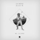 Luis Martinez - Believe Me (Clio Remix)