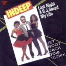 Indeep - Last Night A DJ Saved My Life (Jet Boot Jack 2019 Remix)