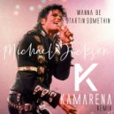 Michael Jackson - Wanna Be Startin’ Somethin’ (KAMARENA Extended Remix)