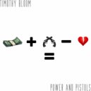 Timothy Bloom - Power and Pistols (Original Mix)