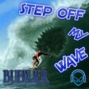 Bufinjer - Step Off My Wave
