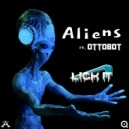 Lick It & OTTOBOT - Aliens (feat. OTTOBOT) (Original Mix)