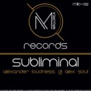 Alexander Loudness & DJ Alex Soul & Javi Enrrique - Subliminal (Javi Enrrique Remix)