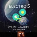 Evgenii Grachev - Electro S