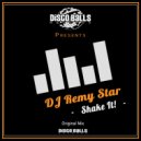 DJ Remy Star - Shake It!