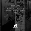 Ramon R - Walk Away Feat. Rafa Navajas