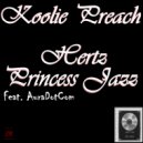 Koolie Preach & Princess Jazz & AuroDotCom - Hertz
