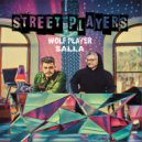 Wolf Player & Salla - Street Players
