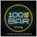 Vitolly - Live Set 100 % Bar (25.08.19) ()